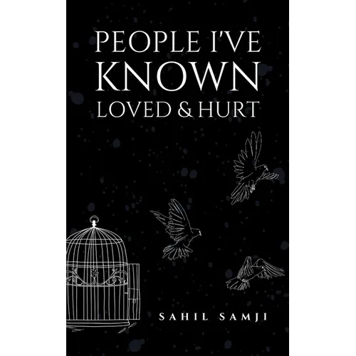 People I've Known Loved & Hurt