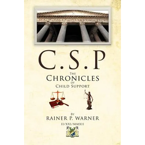C.S.P the Chronicles of Child Support