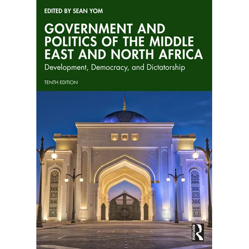 Government and Politics of the Middle East and North Africa: Development, Democracy, and Dictatorship