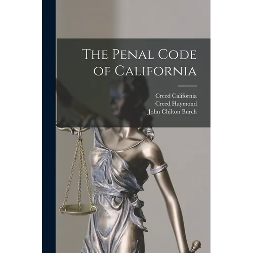 The Penal Code of California