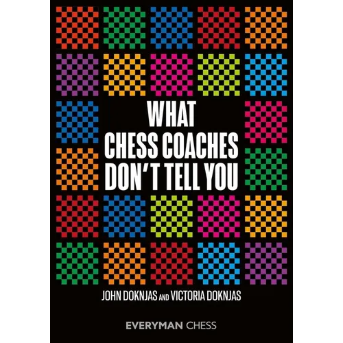 What Chess Coaches Don't Tell You