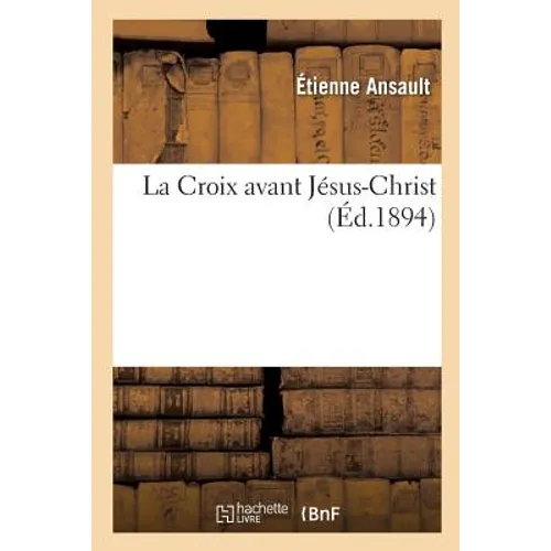 La Croix avant Jésus-Christ