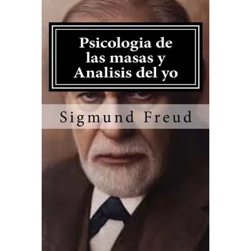 Psicologia de las masas y Analisis del yo