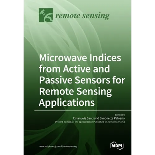 Microwave Indices from Active and Passive Sensors for Remote Sensing Applications