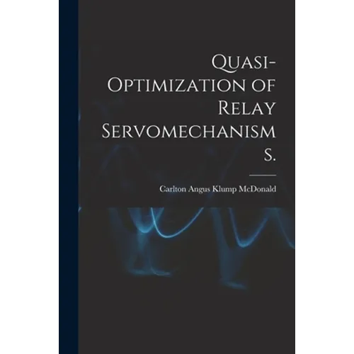 Quasi-optimization of Relay Servomechanisms.
