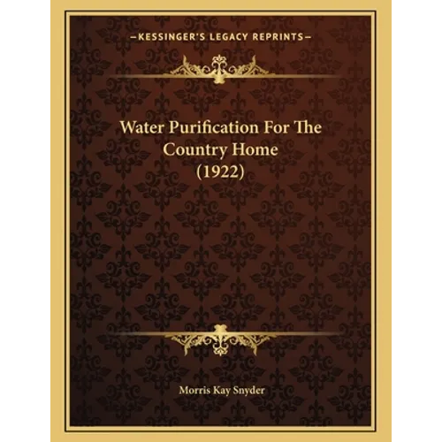 Water Purification For The Country Home (1922)
