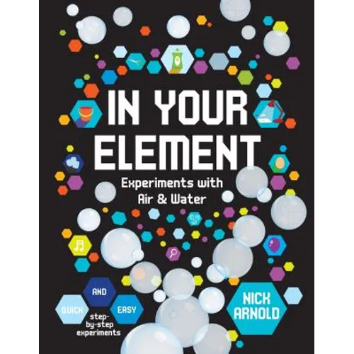 In Your Element: Experiments with Air & Water
