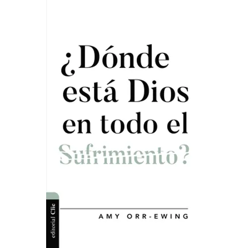 ¿Dónde Está Dios En Todo El Sufrimiento ?