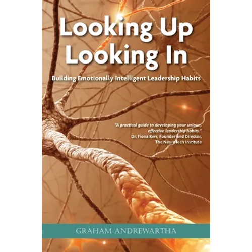 Looking Up, Looking In: Building Emotionally Intelligent Leadership Habits