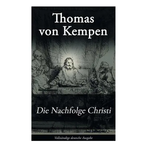Die Nachfolge Christi: De imitatione Christi