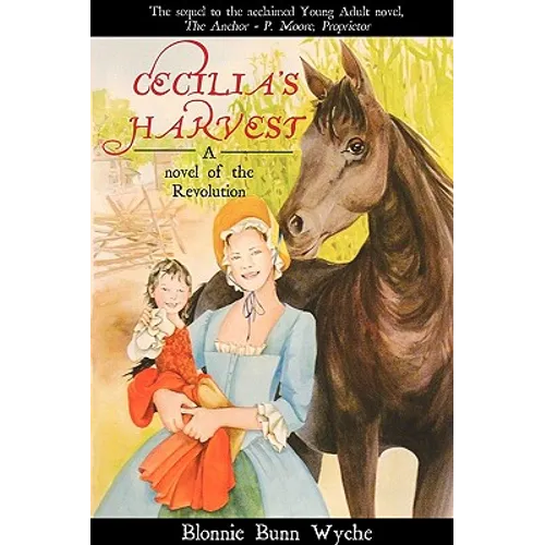 Cecilia's Harvest: A Novel of the Revolution