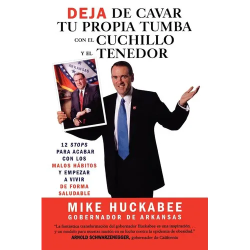 Deja de Cavar Tu Propia Tumba Con El Cuchillo Y El Tenedor: 12 Stops Para Acabar Con Los Malos Hábitos Y Empezar a Vivir de Forma Saludable