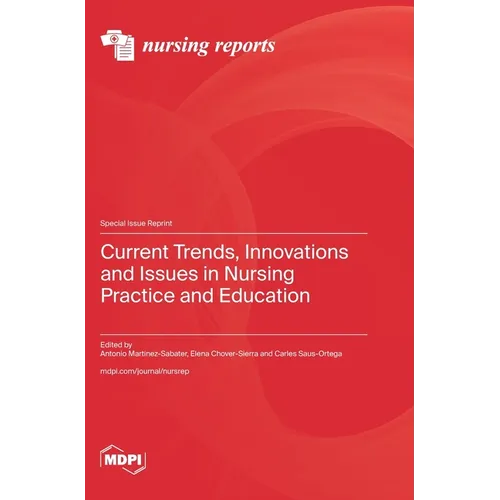Current Trends, Innovations and Issues in Nursing Practice and Education