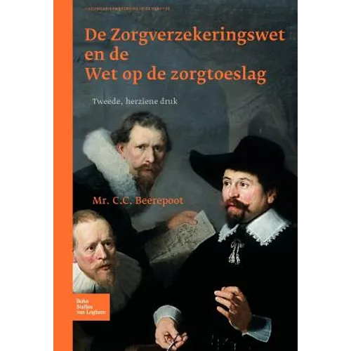 de Zorgverzekeringswet En de Wet Op de Zorgtoeslag