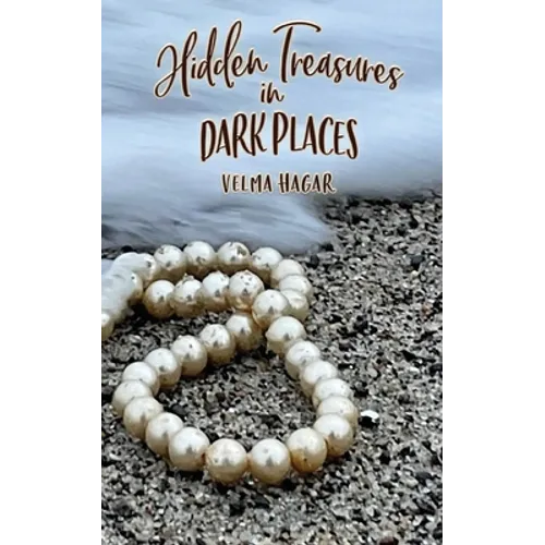 Hidden Treasures in Dark Places