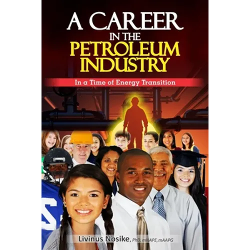 A Career in the Petroleum Industry: In a Time of Energy Transition