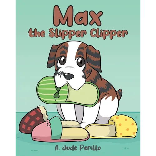 Max the Slipper Clipper