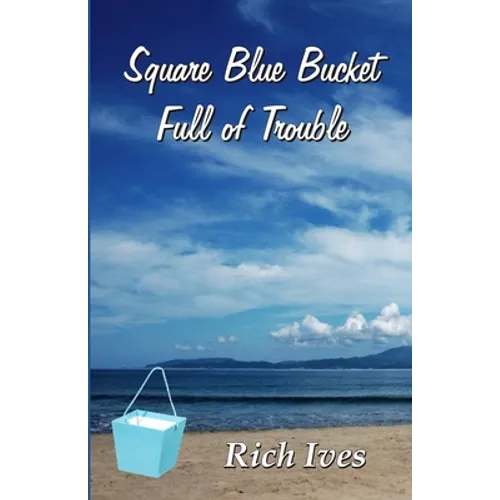 Square Blue Bucket Full of Trouble