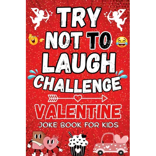 Kids Valentine Gifts: Valentine Joke Book For Kids: 200 Clean, Family-friendly Jokes Valentine Present For Boys, Girls 5-7, 6-8