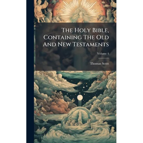 The Holy Bible, Containing The Old And New Testaments