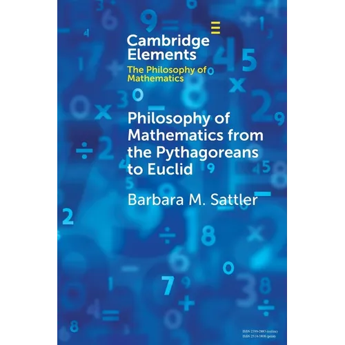 Philosophy of Mathematics from the Pythagoreans to Euclid