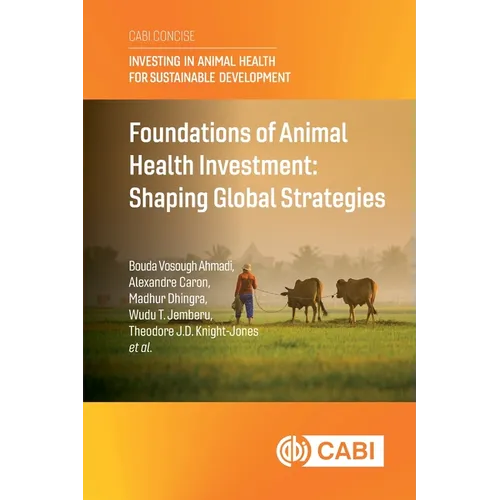 Foundations of Animal Health Investment: Shaping Global Strategies