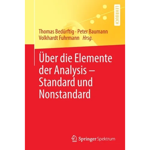 Über Die Elemente Der Analysis - Standard Und Nonstandard