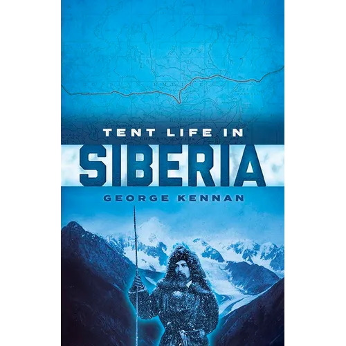 Tent Life in Siberia