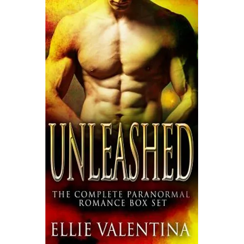 Unleashed - The Complete 6 Book Shapeshifter Romance Collection