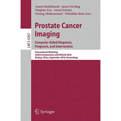 Prostate Cancer Imaging: Computer-Aided Diagnosis, Prognosis, and Intervention