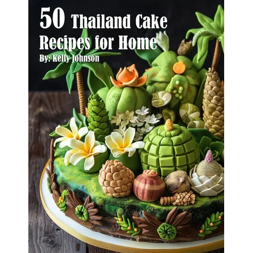 50 Thailand Cake Recipes for Home