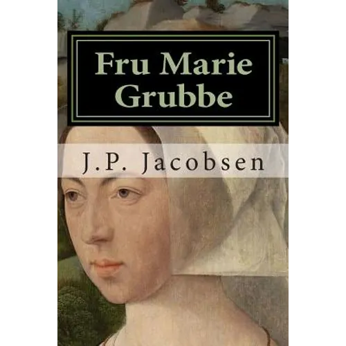 Fru Marie Grubbe: Interieurer fra det syttende Aarhundrede