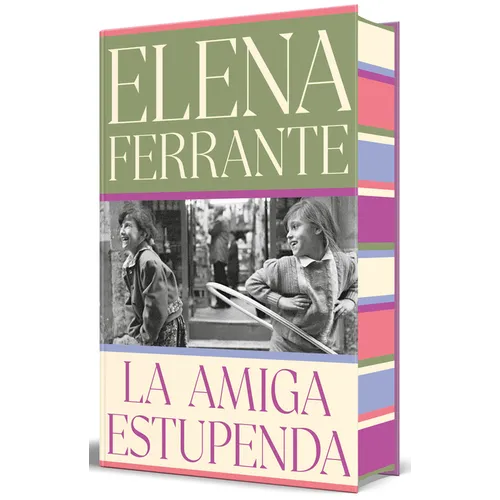 La Amiga Estupenda (Edición Especial Limitada Con Cantos Pintados) / My Brilliant Friend (Limited Edition with Sprayed Edges)
