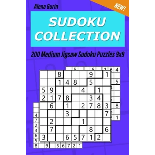 Sudoku Collection: 200 Medium Jigsaw Sudoku Puzzles 9x9