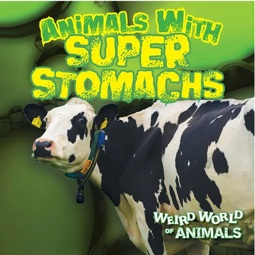 Animals with Super Stomachs