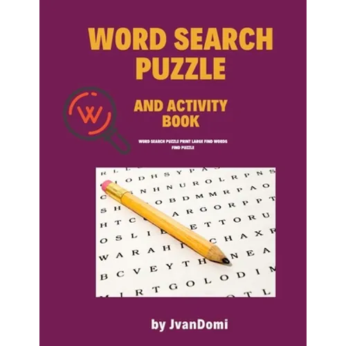 Word Search and Activity Book: Word Search Puzzle Print large Find Words Find Puzzle
