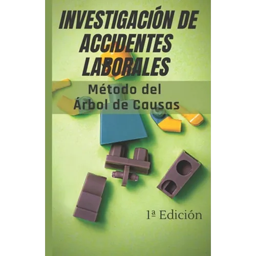 Investigación de Accidentes Laborales: Método del Árbol de Causas