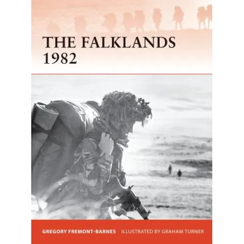 The Falklands 1982: Ground Operations in the South Atlantic