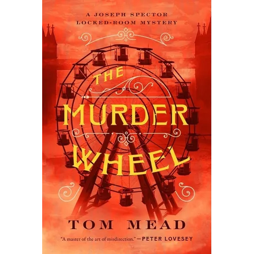 The Murder Wheel: A Locked-Room Mystery