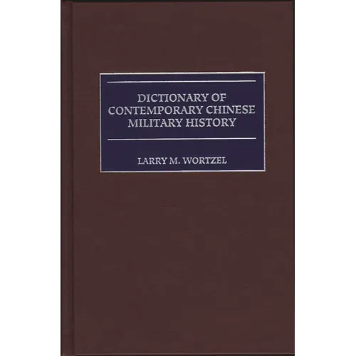 Dictionary of Contemporary Chinese Military History
