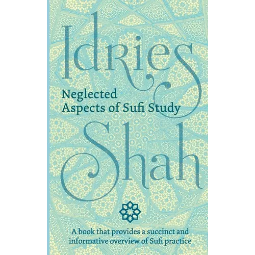 Neglected Aspects of Sufi Study