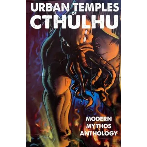 Urban Temples of Cthulhu - Modern Mythos Anthology
