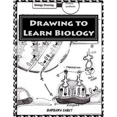 Drawing to Learn Biology: Black and White Version