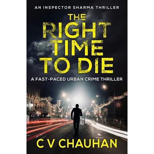 The Right Time To Die: A fast-paced urban crime thriller