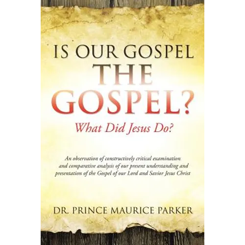 Is Our Gospel the Gospel?