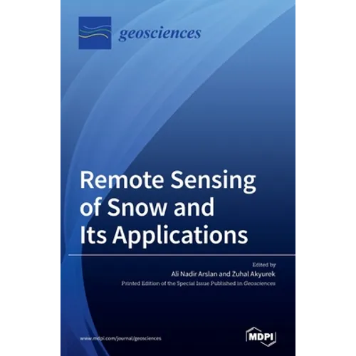 Remote Sensing of Snow and Its Applications
