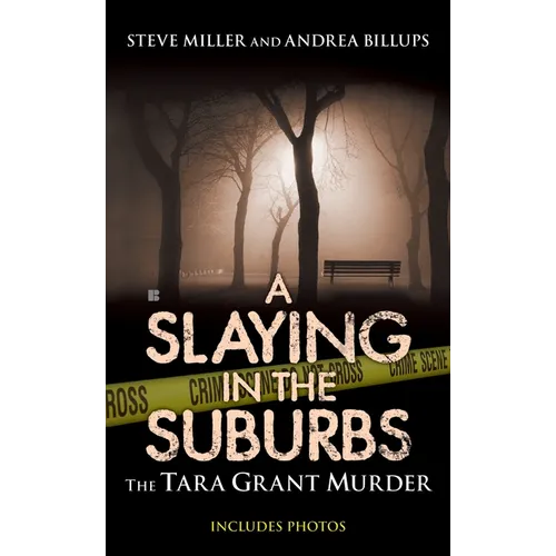 A Slaying in the Suburbs: The Tara Grant Murder