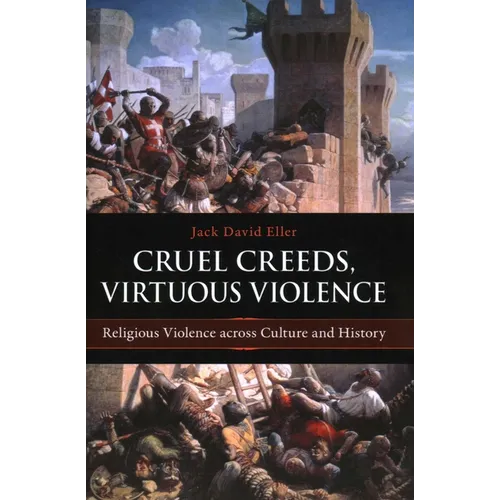 Cruel Creeds, Virtuous Violence