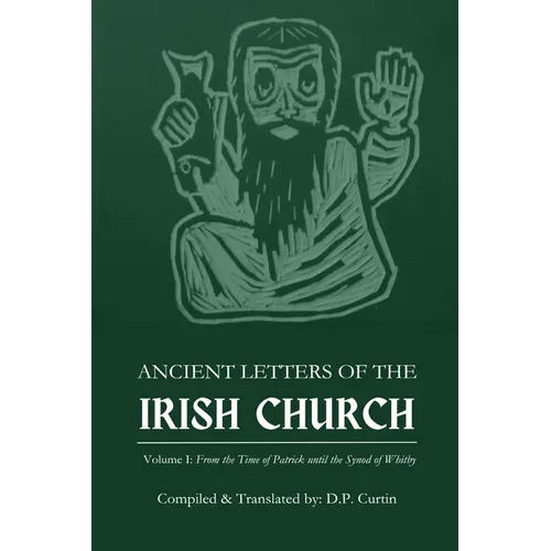 Ancient Letters of the Irish Church: Volume I