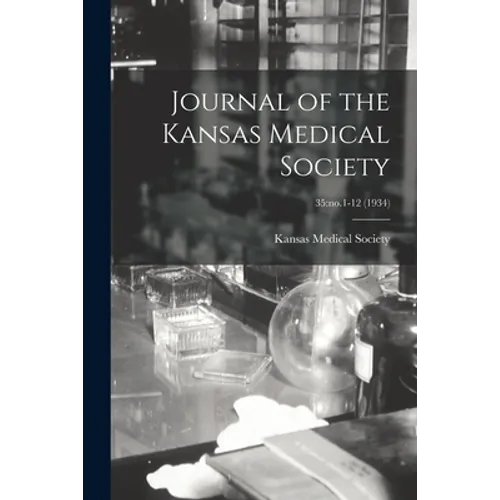 Journal of the Kansas Medical Society; 35: no.1-12 (1934)